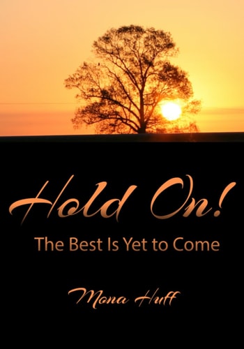 Hold On! The Best Is Yet to Come! (reg Print)
