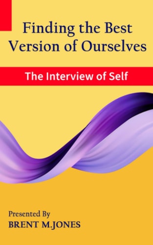 Finding the Best Version of Ourselves The Interview of Self