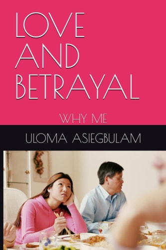 Love and Betrayal Why Me