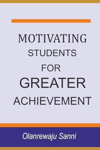 Motivating Students for Greater Achievement