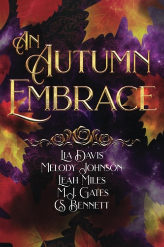 An Autumn Embrace A Collection of Forced Proximity Romances
