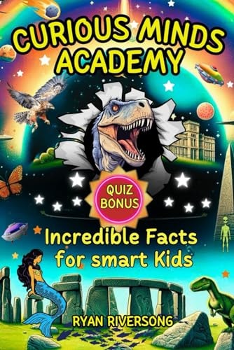 Curious Minds Academy Incredible Facts for Smart Kids
