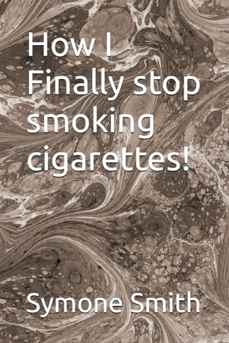 How I Finally Stop Smoking Cigarettes!