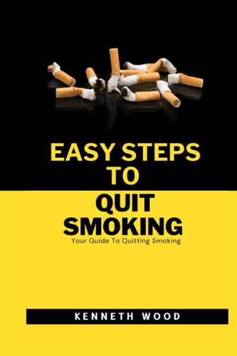 Easy Steps To Quit Smoking Your Guide To Quitting Smoking