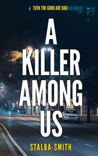 A Killer Among Us A Serial Killer Thriller with an Ending You Won't Expect