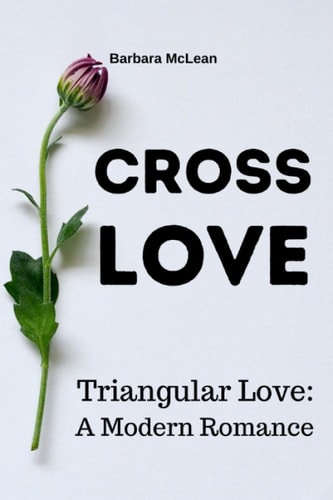 Cross Love Triangular Love: A Modern Romance
