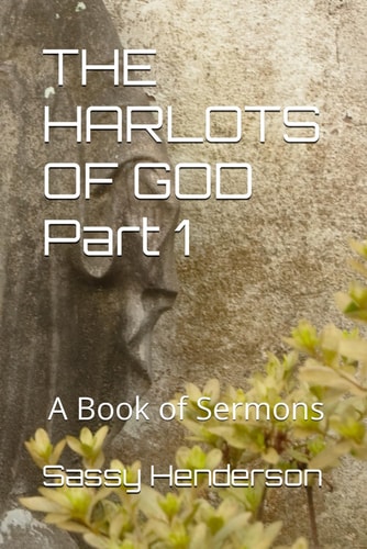 THE HARLOTS OF GOD Part 1 A Book of Sermons