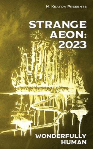 Strange Aeon 2023: Wonderfully Human