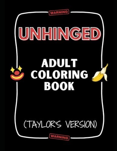 Unhinged Adult Coloring Book (Taylor's Version)