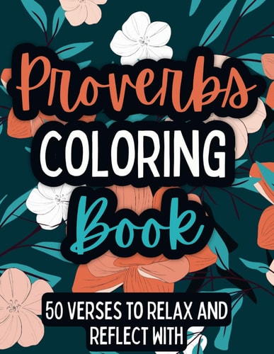 Proverbs Coloring Book 50 Verses to Relax and Reflect With