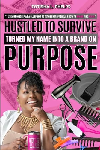 Hustled to Survived Turned My Name Into a Brand on Purpose