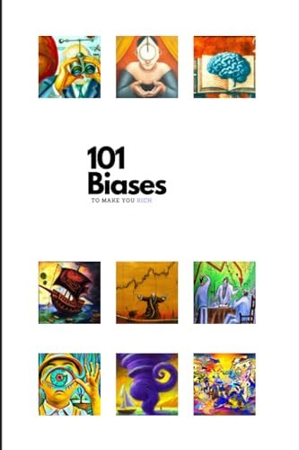101 Biases to Make You Rich