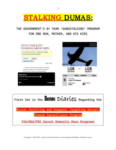STALKING DUMAS THE GOVERNMENT’S 8+ YEAR ‘GANGSTALKING’ PROGRAM FOR ONE MAN, MOTHER, AND HIS KIDS