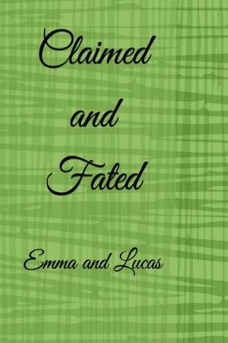 Claimed and Fated Emma and Lucas