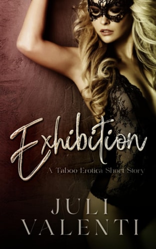 Exhibition Taboo Erotica Short Story