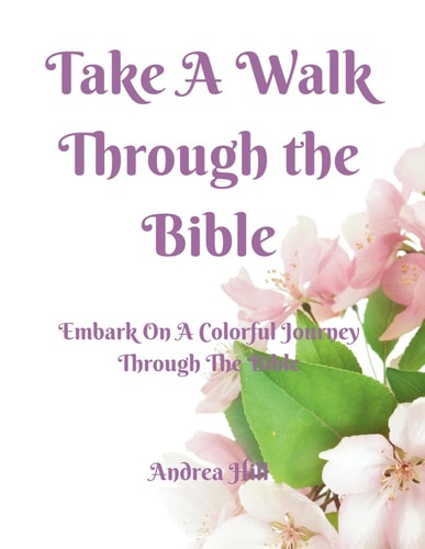 Take A Walk Through The Bible Coloring Book Embark On A Colorful Journey Through The Bible