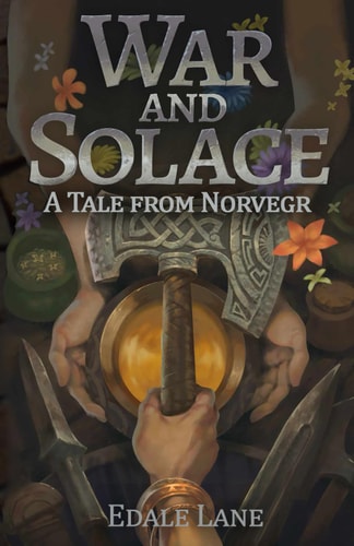 War and Solace A Tale from Norvegr