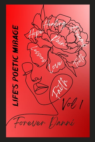 Life's Poetic Mirage Volume 1
