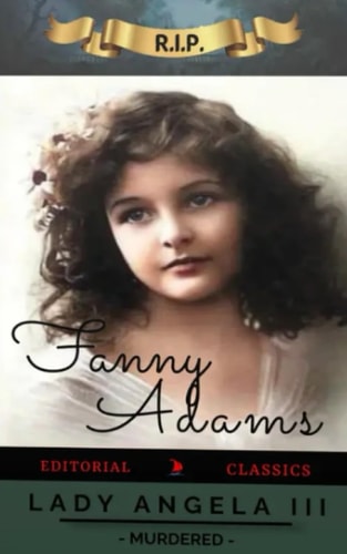 Fanny Adams - Murdered -