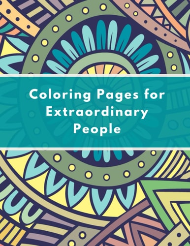 Coloring Pages for Extraordinary People Be Extraordinarily YOU