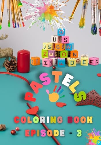 PASTELS - Coloring Book EPISODE - 3 Activity Book Coloring Book for Kids