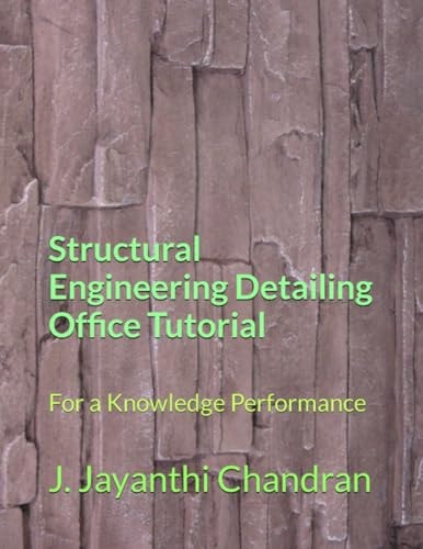 Structural Engineering Detailing Office Tutorial For a Knowledge Performance