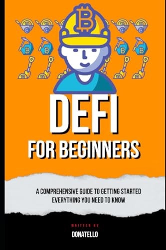 DeFi For Beginners A Comprehensive Guide to Getting Started