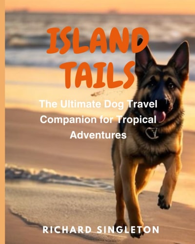 Island Tails The Ultimate Dog Travel Companion for Tropical Adventures