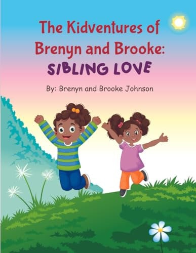 The Kidventures of Brenyn and Brooke Sibling Love