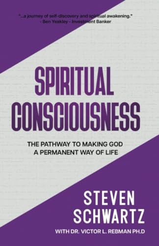 Spiritual Consciousness The Pathway to Making God a Permanent Way of Life