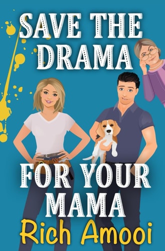 SAVE THE DRAMA FOR YOUR MAMA.