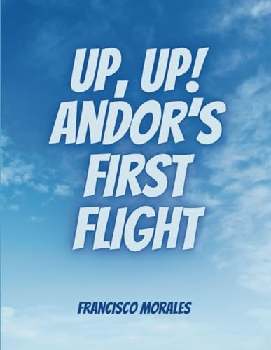 Up, Up! Andor's First Flight.