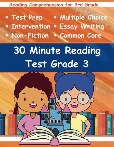30 MINUTE READING TEST GRADE 3 Reading Comprehension for 3rd Grade