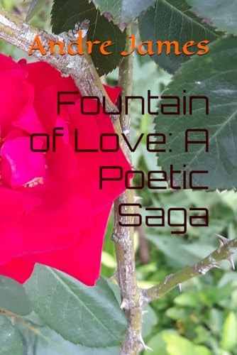 Fountain of Love A Poetic Saga