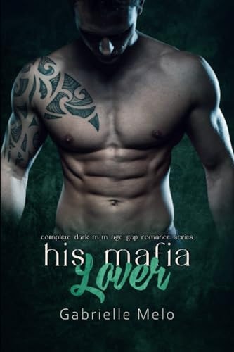 His Mafia Lover Complete Dark M/M Age Gap Romance Series