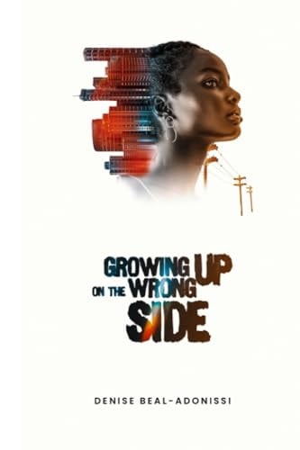 Growing Up on the Wrong Side