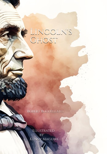 Lincoln's Ghost Our Haunted Presidency