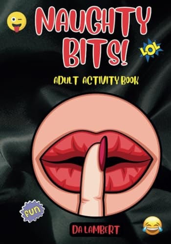 Naughty Bits ! Adult Activity Book