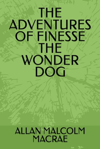 The Adventures of Finesse the Wonder Dog
