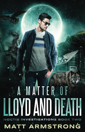 A Matter of Lloyd And Death Noctis Investigations, Book 2