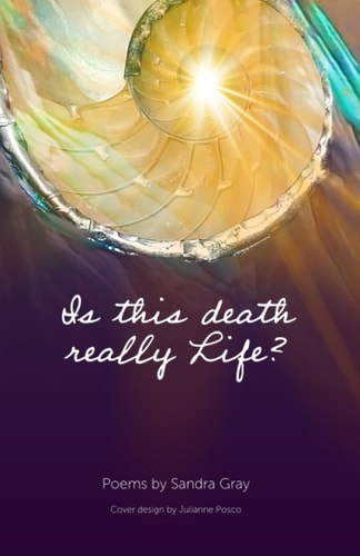 Is this Death Really Life?