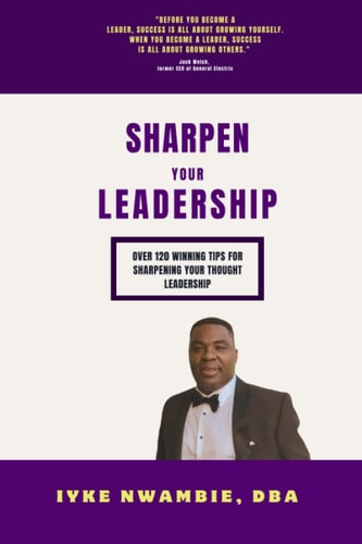 Sharpen Your Leadership Over 120 Winning Tips for Sharpening Your Thought Leadership.