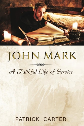 John Mark A Faithful Life of Service