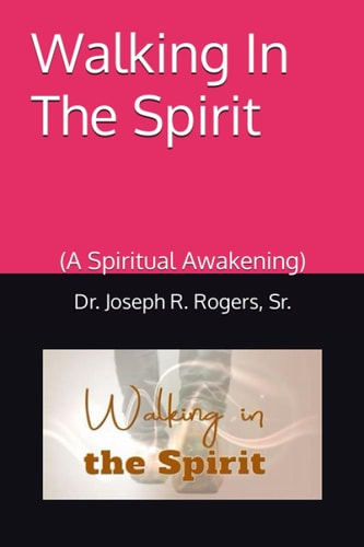 Walking In The Spirit (A Spiritual Awakening)