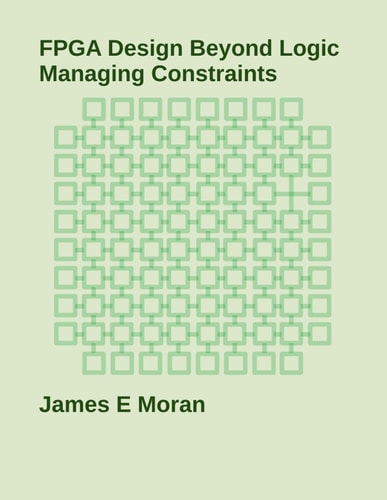 FPGA Design Beyond Logic Managing Constraints