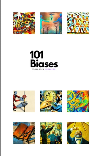 101 Biases to Master Business