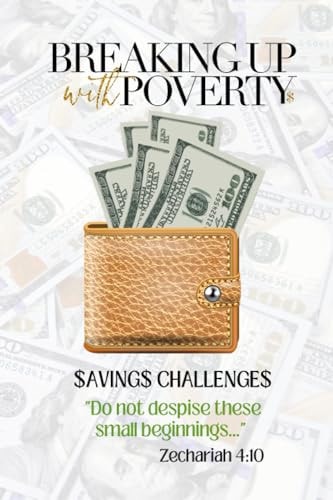 Breaking Up with Poverty Your Beginner's Guide to Saving on a Low Income
