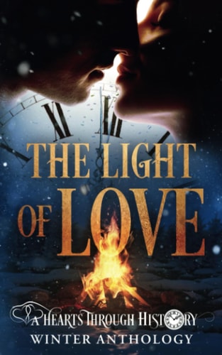 The Light of Love A Hearts Through History Winter Anthology