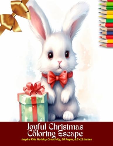 Joyful Christmas Coloring Escape Inspire Kids Holiday Creativity, 50 Pages, 8.5 X11 Inches
