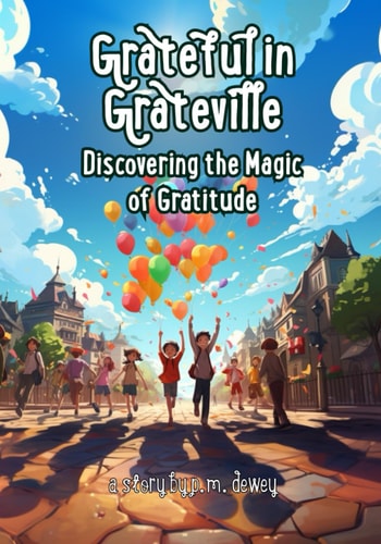 Grateful in Grateville Discovering the Magic of Gratitude